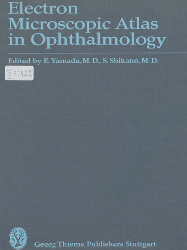 Electron microscopic atlas in ophthalmology