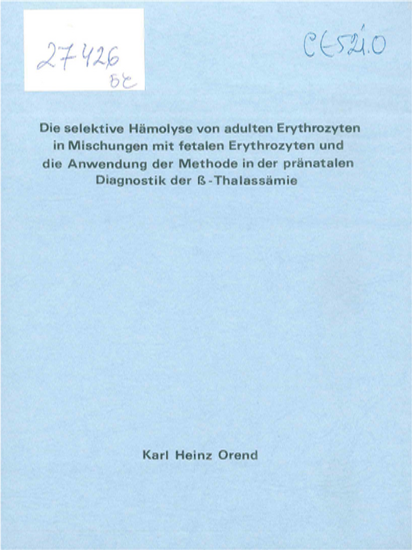Die selektive Hamolyse von adulten Erytrozyten in Mischungen mit fetalen Erythrozyten und die Anwendung der Methode in der pranatalen Diagnostik der b-Thalassemie