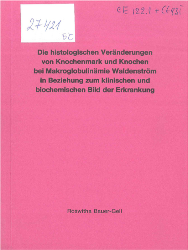 Die histologischen Veranderungen von Knochenmark und Knochen bei Makroglobulinamie Waldenstrom in Beziehung zum klinischen und biochemischen Bild der Erkrankung
