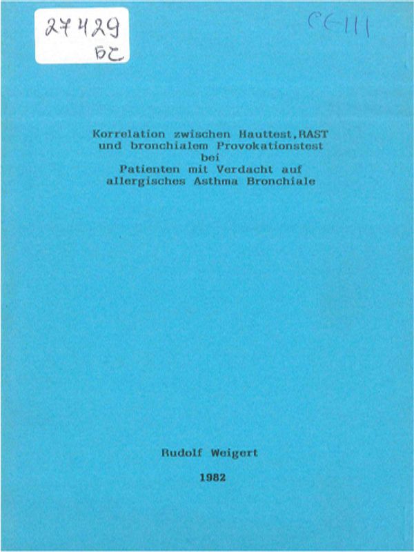 Korrelation zwischen Hauttest, RAST und bronchialem Provokationstest bei Patienten mit Verdacht auf allergisches Asthma Bronchiale