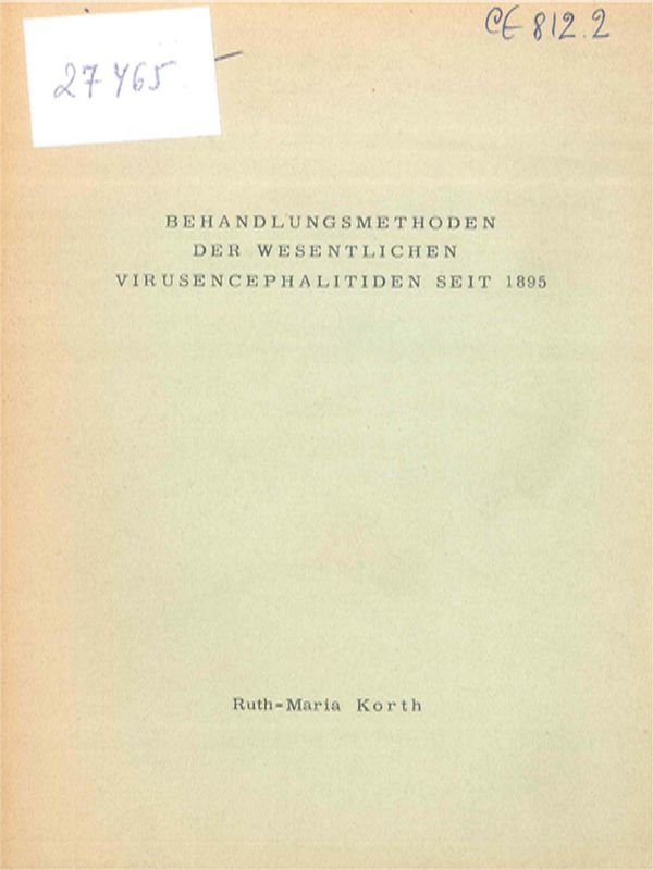 Behandlungsmethoden der wesentlichen Virusencephalitiden seit 1895