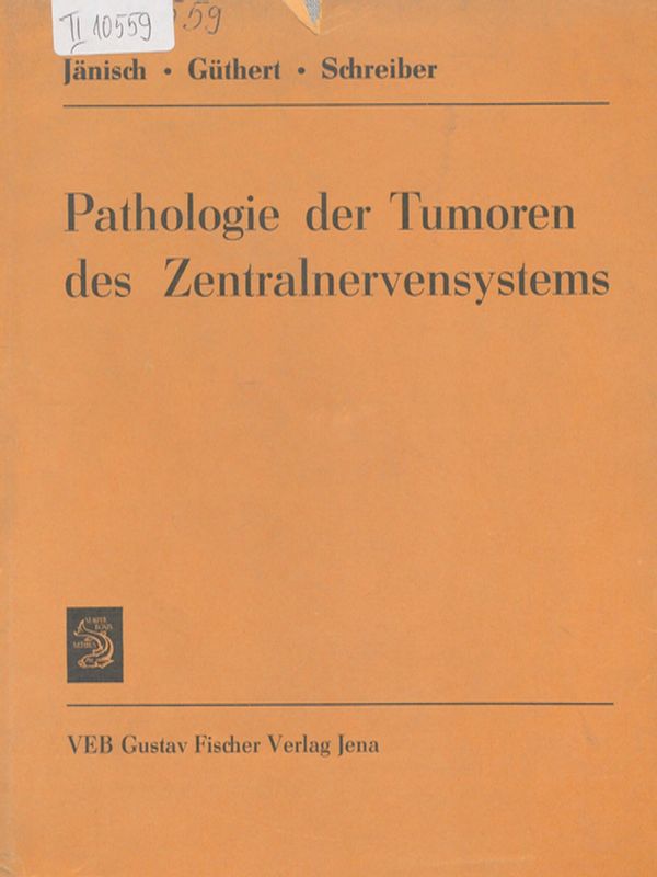 Pathology der Tumoren des Zentralnervensystem