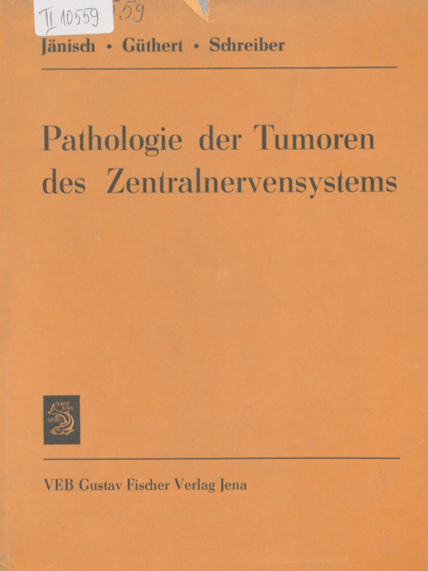 Pathology der Tumoren des Zentralnervensystem