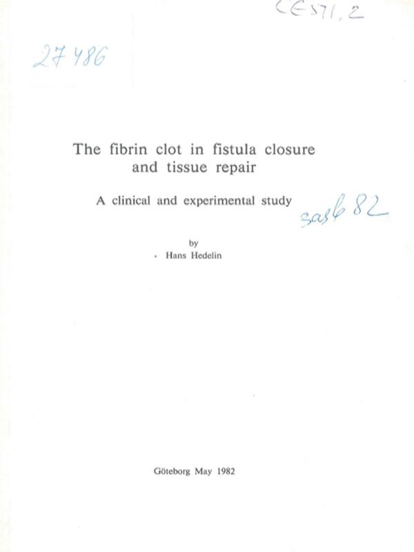 The fibrin clot in fistula closure and tissue repair
