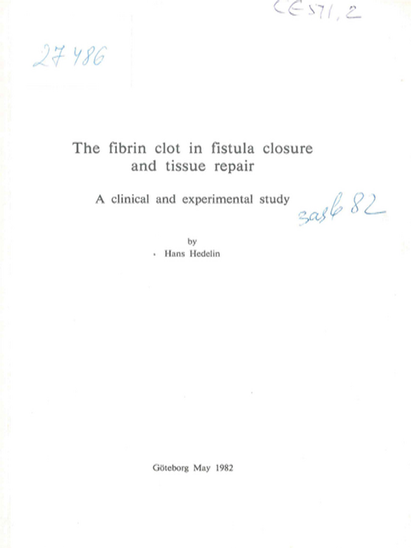The fibrin clot in fistula closure and tissue repair