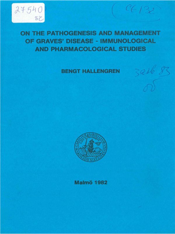 On the pathogenesis and management of Graves' disease - immunological and pharmacological studies