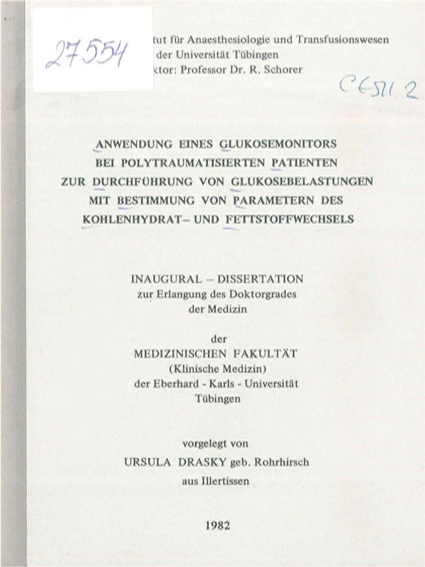 Anwendung eines Glukosemonitors bei polytraumatisierten Patienten zur Durchfuhrung von Glukosebelastungen mit Bestimmung von Parametern des Kohlenhydrat-und Fettstoffwechsels