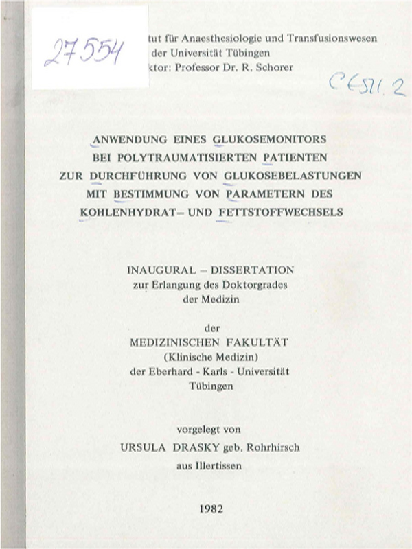 Anwendung eines Glukosemonitors bei polytraumatisierten Patienten zur Durchfuhrung von Glukosebelastungen mit Bestimmung von Parametern des Kohlenhydrat-und Fettstoffwechsels