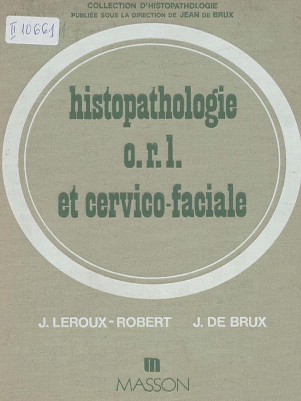 Histopathologie O. R. L. et cervico-faciale