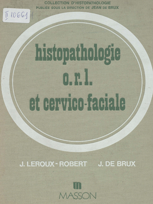 Histopathologie O. R. L. et cervico-faciale