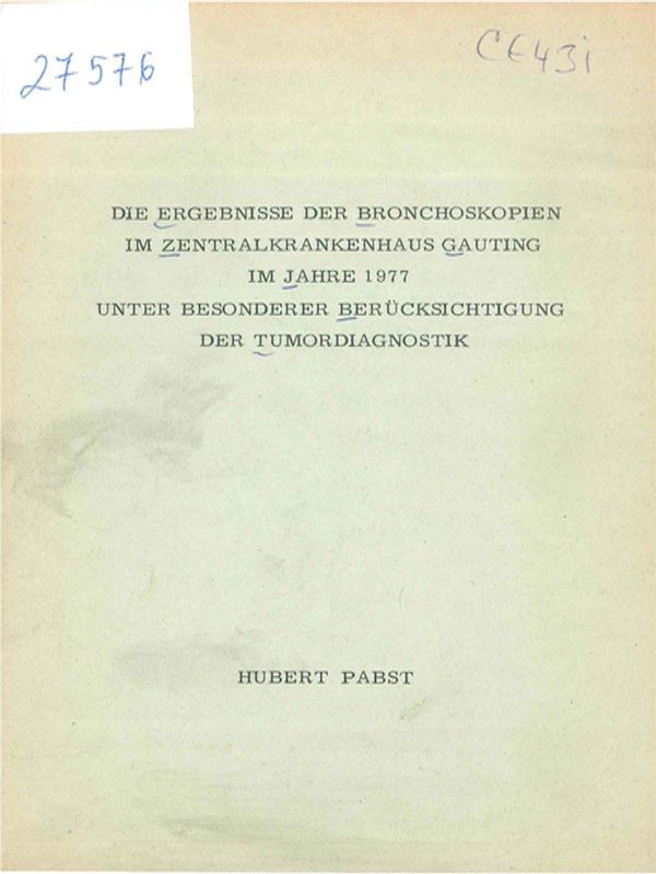 Die Ergebnisse der Bronchoskopien im Zentralkrankenhaus Gauting im Jahre 1977 unter besonderer Berucksichtigung der Tumordiagnostik