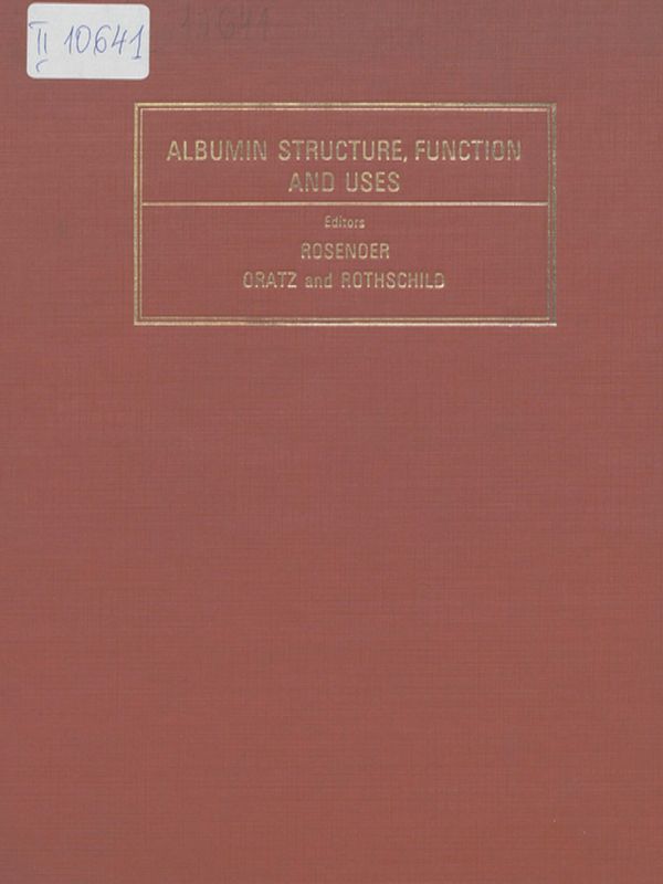 Albumin structure, function and uses