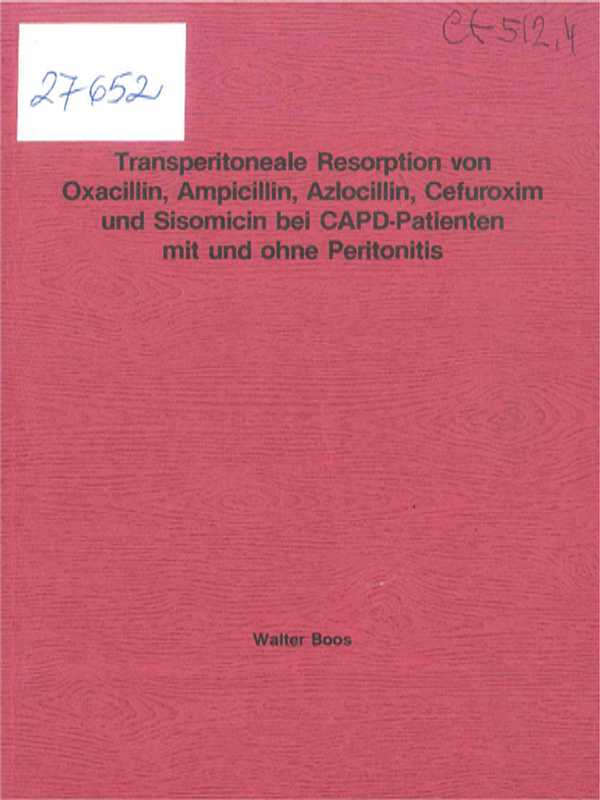 Transperitoneale Resorption von Oxacillin, Ampicillin, Azlocillin, Cefuroxim und Sisomicin bei CAPD-Patienten mit und ohne Peritonitis