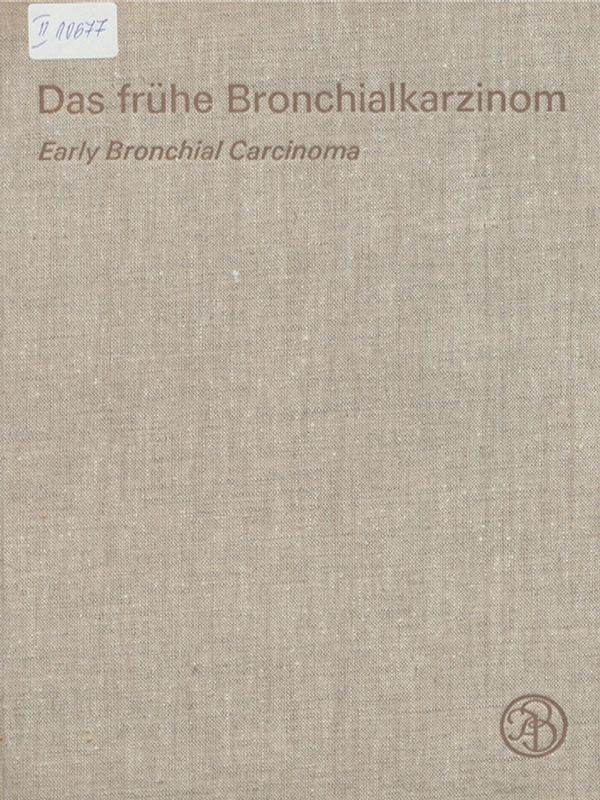 Das fruhe Bronchialkarzinom