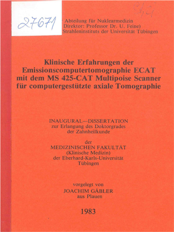 Klinische Erfahrungen der Emissionscomputertomographie ECAT mit dem MS 425-CAT Multipoise Scanner fur computergestutzte axiale Tomographie