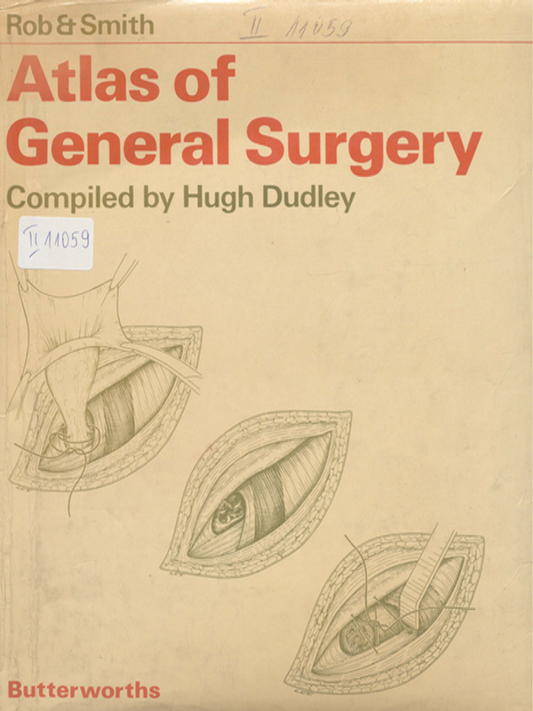 Rob and Smith atlas of general surgery