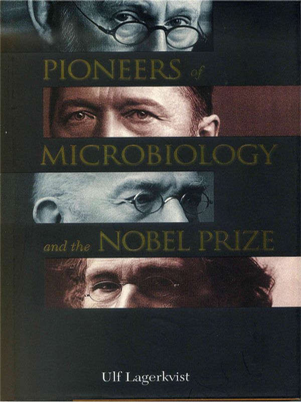 Pioneers of Microbiology and the Nobel Prize