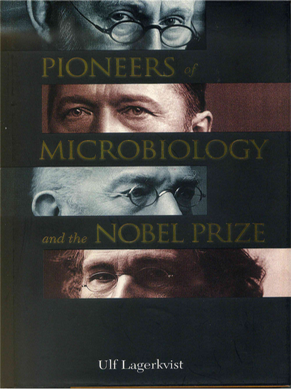 Pioneers of Microbiology and the Nobel Prize