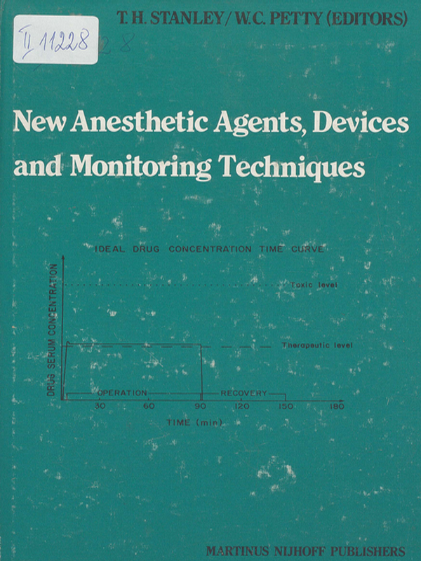 New anesthetic agents, devices and monitoring techniques