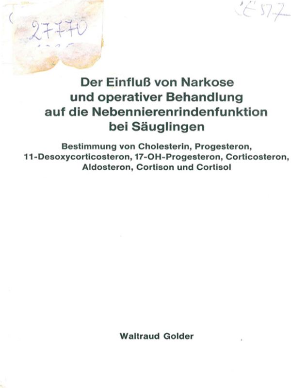 Der Einfluss von Narkose und operativer Behandlung auf die Nebennierenrindenfunktion bei Sauglingen