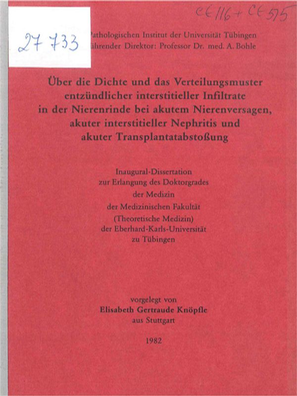 Uber die Dichte und das Verteilungsmuster entzundlicher interstitieller Infiltrate in der Nierenrinde bei akutem Nierenversagen, akuter interstitieller Nephritis und akuter Transplantatsabstossung