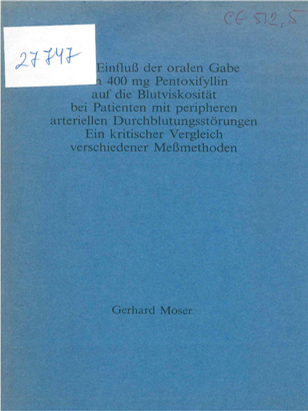 Der Einfluss der oralen Gabe von 400 mg Pentoxifyllin auf die Blutviskositat bei Patienten mit peripheren arteriellen Durchblutungsstorungen. Ein kritischer Vergleich verschiedener Messmethoden