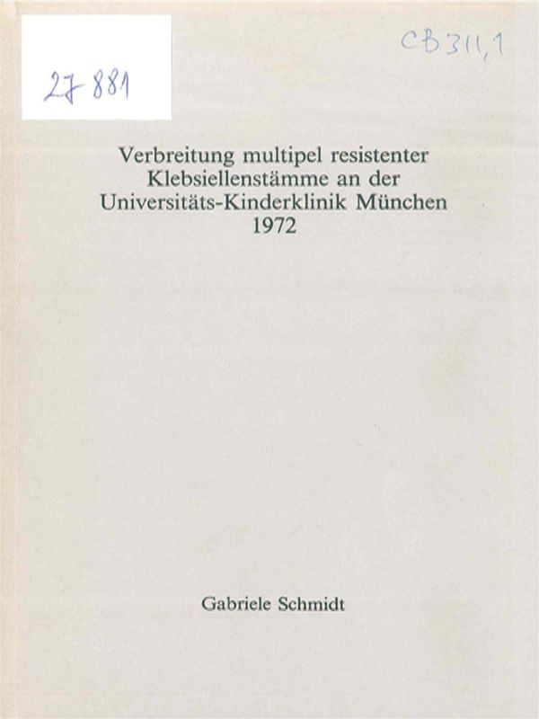 Verbreitung multipel resistenter Klebsiellenstamme an der Universitats-Kinderklinik Munchen 1972
