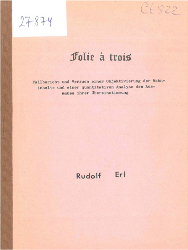 Folie a trois. Fallbericht und Versuch einer Objektivierung der Wahninhalte und einer quantitativen Analyse des Ausmasses ihrer Ubereinstimmung