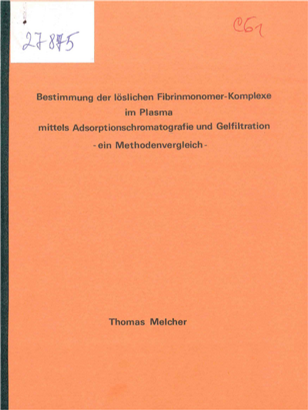 Bestimmung der loslichen Fibrinmonomer-Komplexe im Plasma mittels Adsorptionschromatografie und Gelfiltration - ein Methodenvergleich