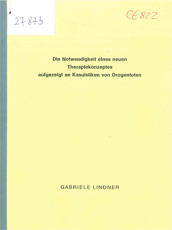 Die Notwendigkeit eines neuen Therapiekonzeptes aufgezeigt an Kasuistiken von Drogentonen