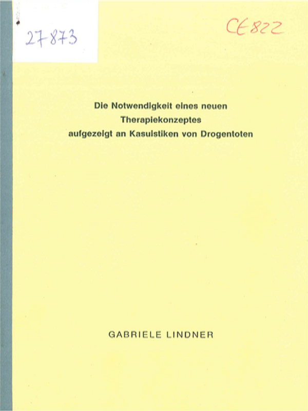 Die Notwendigkeit eines neuen Therapiekonzeptes aufgezeigt an Kasuistiken von Drogentonen