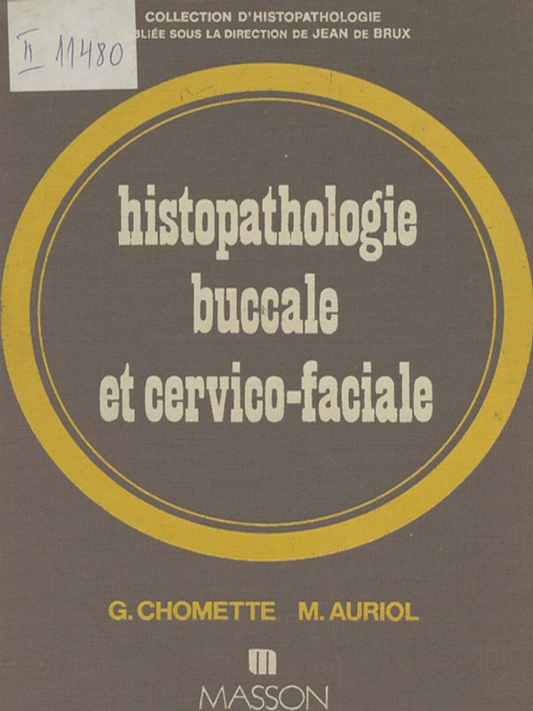 Histopathologie buccale et cervico-faciale