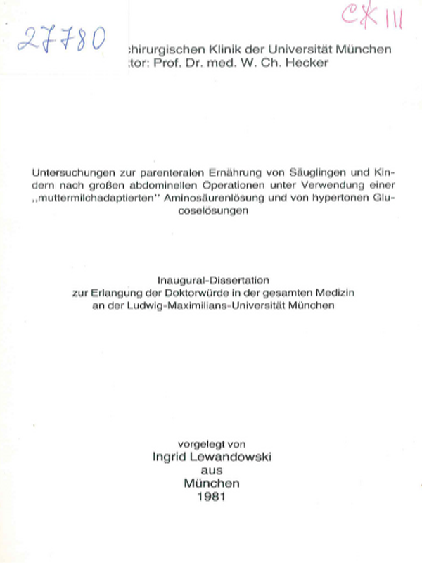 Untersuchungen zur parenteralen Ernahrung von Sauglingen und Kindern nach grossen abdominellen Operationen unter Verwendung einer "muttermilchadaprierten" Aminosaurenlosung und von hypertonen Glucoselosungen