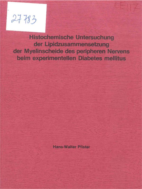 Histochemische Untersuchung der Lipidzusammensetzung der Myelinscheide des peripheren Nervens beim experimentellen Diabetes mellitus