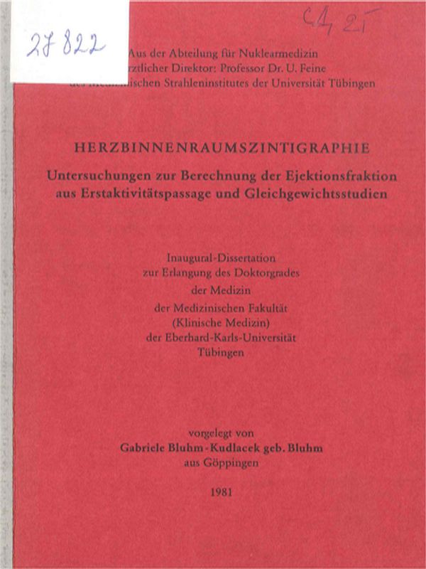 Herzbinnenraumszintigraphie. Untersuchungen zur Berechnung der Ejektionsfraktion aus Erstaktivitatspassage und Gleichgewichtsstudien