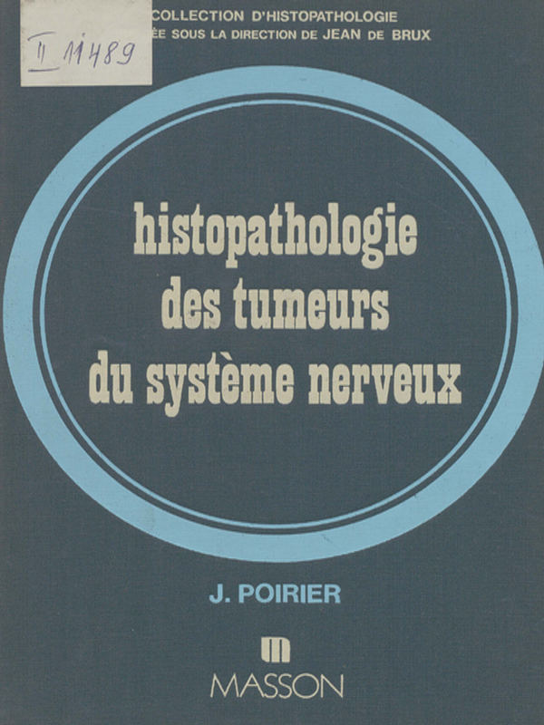 Histopathologie des tumeurs du systeme nerveux