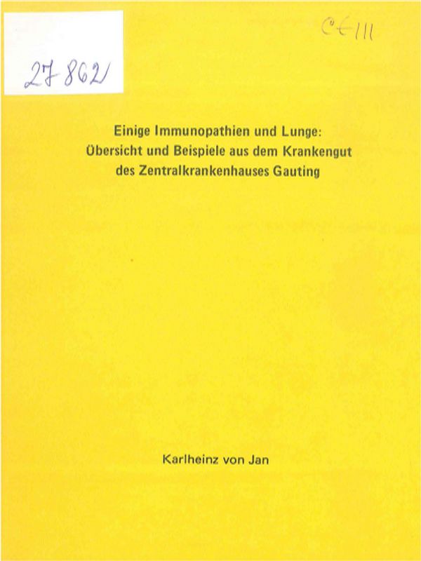 Einige Immunopathien und Lunge: Ubersicht und Beispiele aus dem Krankengut des Zentralkrankenhauses Gauting