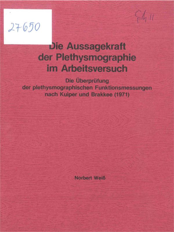Die Aussagekraft der Plethysmographie im Arbeitsversuch. Die Uberprufung der plethysmographischen Funktionsmessungen nach Kuiper und Brakkee (1971)