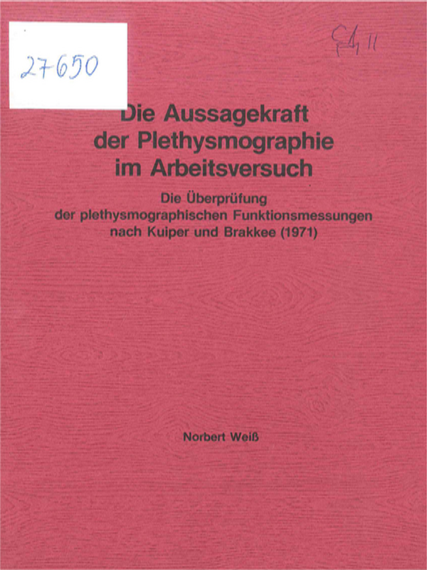 Die Aussagekraft der Plethysmographie im Arbeitsversuch. Die Uberprufung der plethysmographischen Funktionsmessungen nach Kuiper und Brakkee (1971)