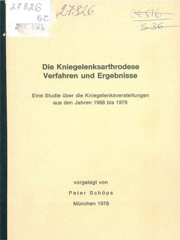 Die Kniegelenksarthrodese - Verfahren und Ergebnisse