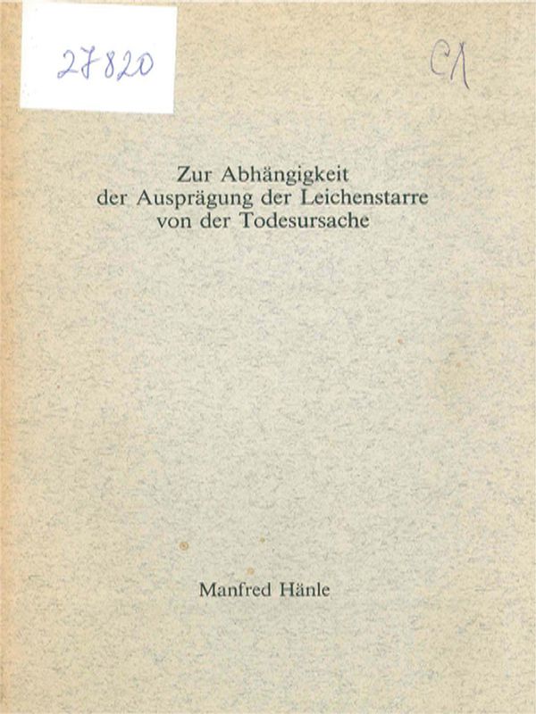 Zur Abhangigkeit der Auspragung der Leichenstarre von der Todesursache