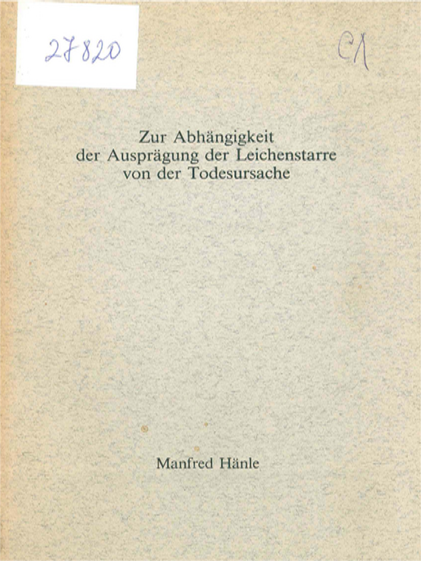 Zur Abhangigkeit der Auspragung der Leichenstarre von der Todesursache