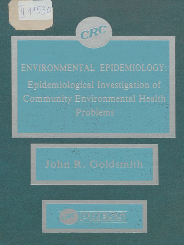 Environmental epidemiology: epidemiological investigation of community enviromental health problems