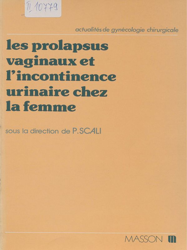 Les prolapsus vaginaux et l'incontinence urinaire chez la femme