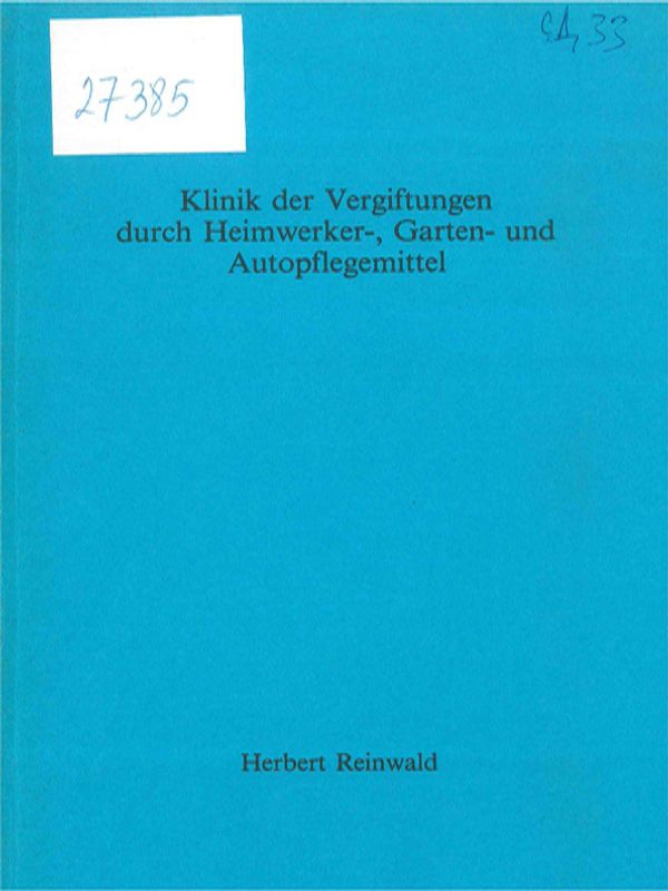 Klinik der Vergiftungen durch Heimwerker-, Garten- und Autopflegemittel