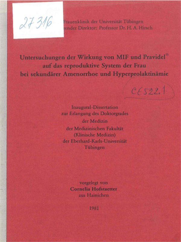 Untersuchungen der Wirkung von MIF und Pravidel auf das reproduktive System der Frau bei sekundaren Amenorrhoe und Hyperprolaktinamie