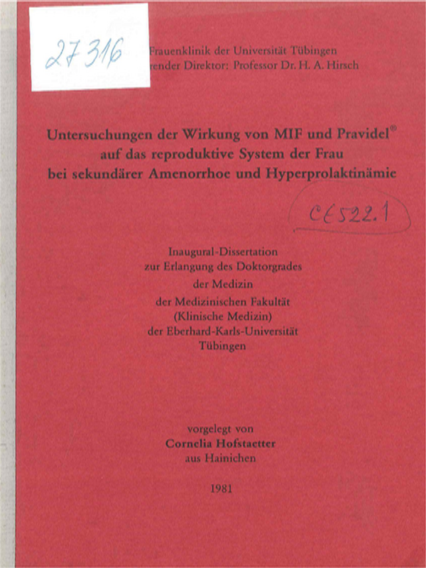 Untersuchungen der Wirkung von MIF und Pravidel auf das reproduktive System der Frau bei sekundaren Amenorrhoe und Hyperprolaktinamie