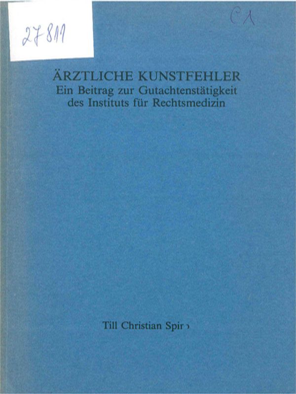 Arztliche Kunstfehler. Ein Beitrag zur Gutachtenstatigkeit des Instituts fur Rechtsmedizin