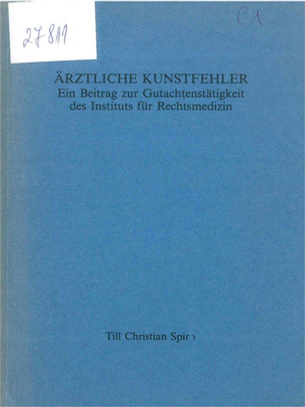 Arztliche Kunstfehler. Ein Beitrag zur Gutachtenstatigkeit des Instituts fur Rechtsmedizin