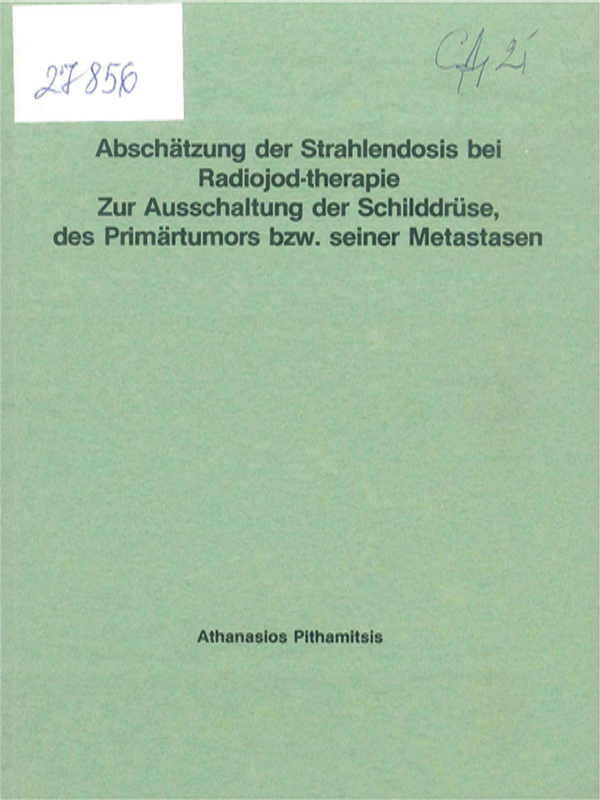 Abschatzung der Strahlendosis bei Radiojod-therapie zur Ausschaltung der Schilddruse, des Primartumors bzw. seiner Metastasen